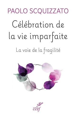 Emprunter Célébration de la vie imparfaite. La voie de la fragilité livre