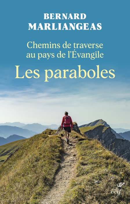 Emprunter Les paraboles. Chemins de traverse au pays de l'Evangile livre