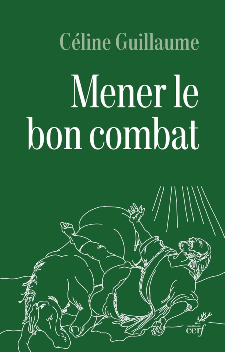 Emprunter Mener le bon combat. Lecture croisée des lettres de saint Paul et du Code d'honneur du légionnaire livre