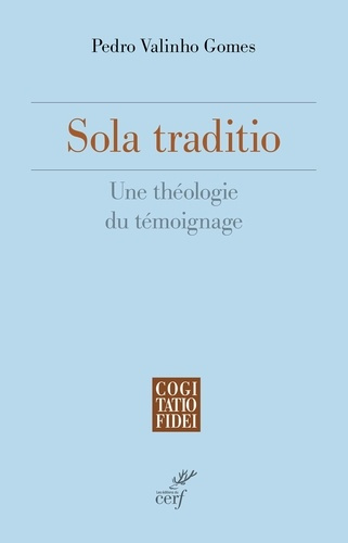 Emprunter Sola traditio. Une théologie du témoignage livre