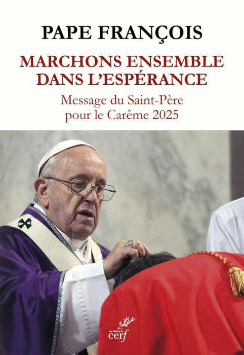 Emprunter Marchons ensemble dans l'espérance. Message du Saint-Père pour le Carême 2025 livre