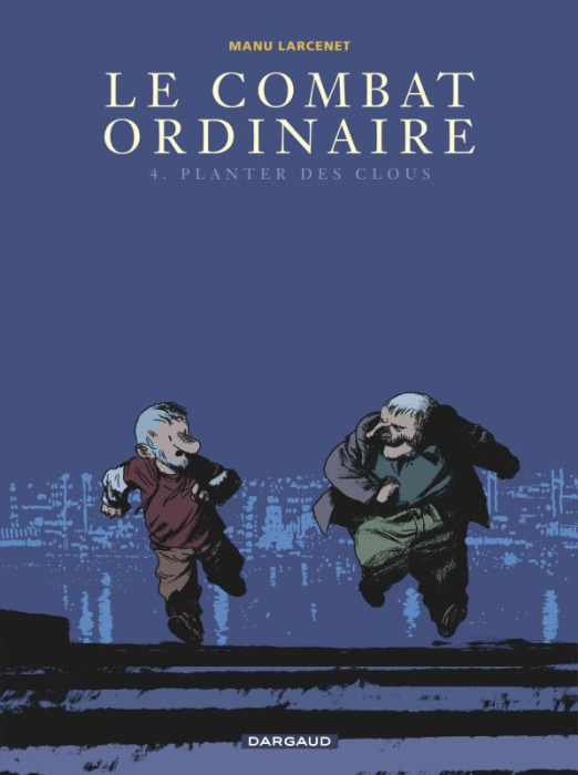 Emprunter Le combat ordinaire Tome 4 : Planter des clous livre