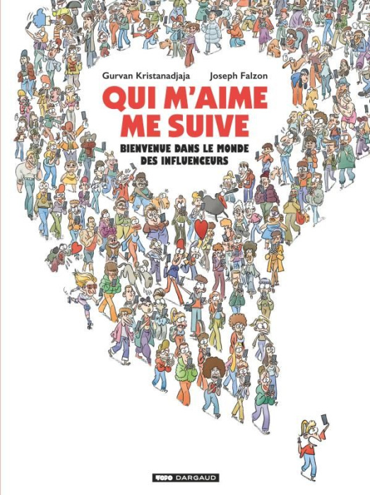 Emprunter Qui m'aime me suive. Bienvenue dans le monde des influenceurs livre