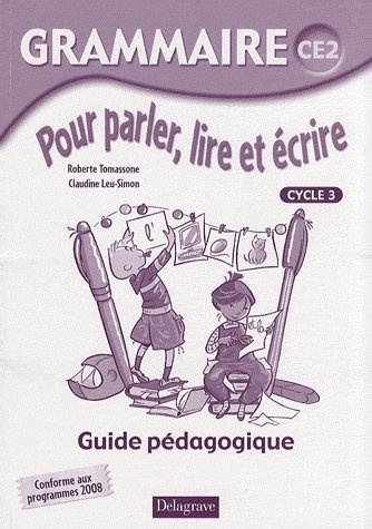 Emprunter Grammaire CE2 Pour parler, lire et écrire. Guide pédagogique livre