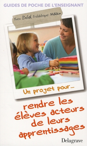 Emprunter Un projet pour... rendre les élèves acteurs de leurs apprentissages livre