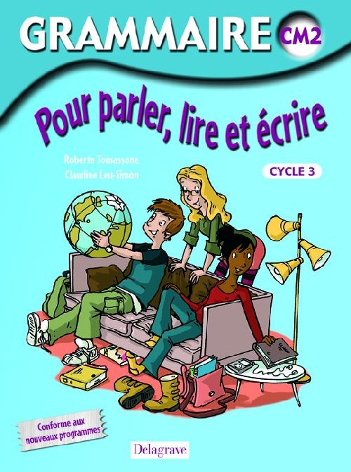 Emprunter Grammaire CM2. Pour parler, lire et écrire livre