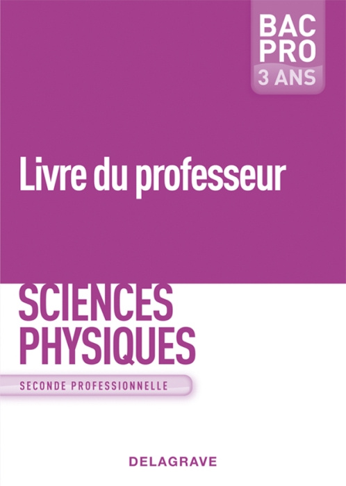 Emprunter Sciences physiques 2de professionnelle. Livre du professeur livre