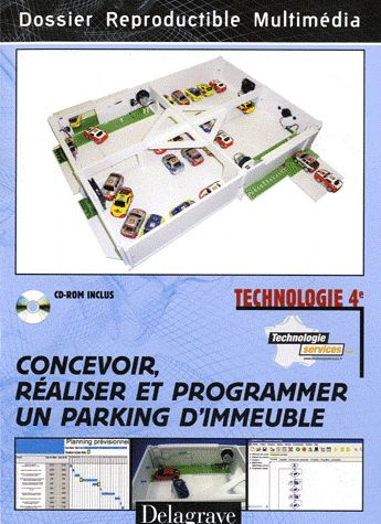 Emprunter Concevoir, réaliser et programmer un parking d'immeuble. Technologie 4e, avec 1 CD-ROM livre