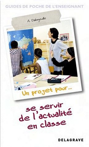Emprunter Un projet pour se servir de l'actualité en classe livre