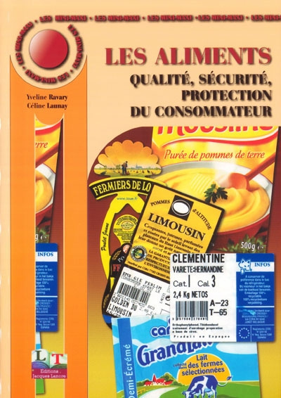 Emprunter Les aliments. Qualité, sécurité, protection du consommateur livre