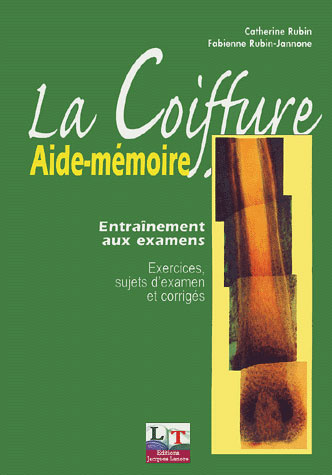 Emprunter La coiffure, aide-mémoire . Entraînement aux examens : exercices, sujets d'examen et corrigés livre