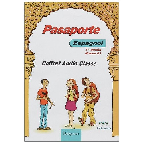 Emprunter Espagnol 1re année Niveau A1 Pasaporte. 2 CD audio classe livre
