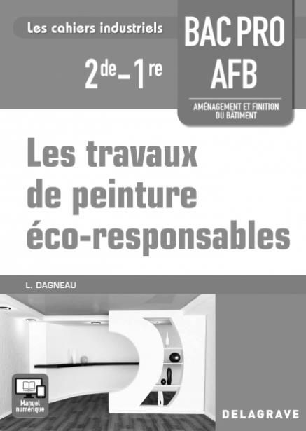 Emprunter Les travaux de peinture éco-responsables 2de-1re Bac Pro AFB. Livre du professeur livre