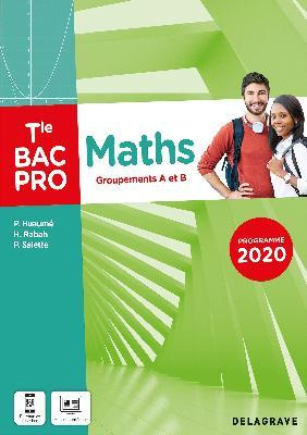 Emprunter Maths Tle Bac Pro. Groupements A et B, Edition 2021 livre