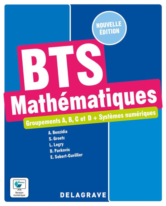 Emprunter Mathématiques, groupements A, B, C et D Systèmes numériques BTS. Manuel élève, Edition 2022 livre