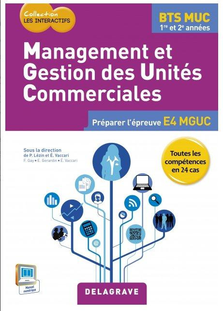 Emprunter Management et gestions des unités commerciales BTS MUC 1re et 2e années. Préparer l'épreuve E4 MGUC livre
