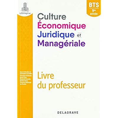 Emprunter Culture économique juridique et managériale BTS 1re année. Livre du professeur, Edition 2018 livre