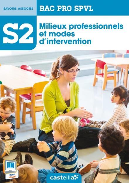 Emprunter Milieux professionnels et modes d'intervention. Bac Pro SPVL, savoirs associés S2 livre