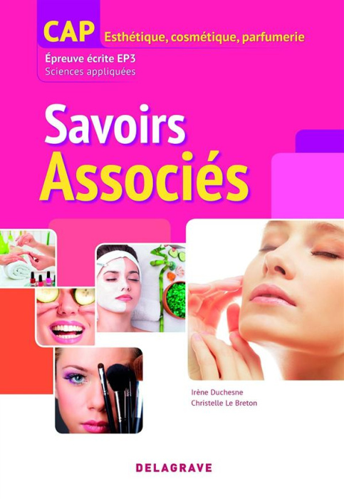 Emprunter Savoirs associés : épreuve écrite EP3 CAP Esthétique, Cosmétique - Parfumerie (2014) - Référence livre