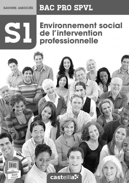 Emprunter S1- ENVIRONNEMENT SOCIAL DE L'INTERVENTION PROFESSIONNELLE 2DE, 1RE, TLE BAC PRO SPVL (2014) - LIVRE livre