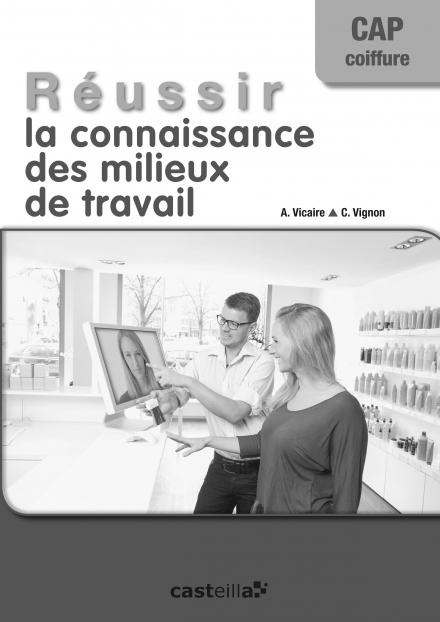 Emprunter Réussir la connaissance des milieux de travail CAP Coiffure. Professeur livre