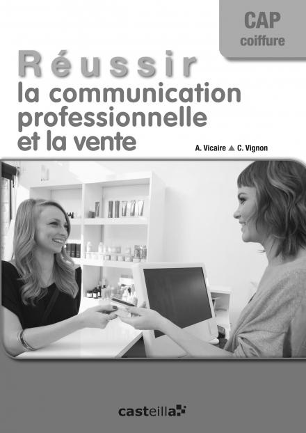 Emprunter Réussir la communication professionnelle et la vente CAP coiffure. Livre du professeur livre