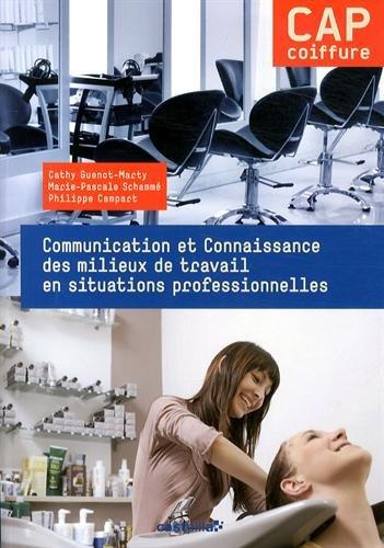 Emprunter Communication et Connaissance des milieux de travail en situations professionnelles CAP coiffure livre
