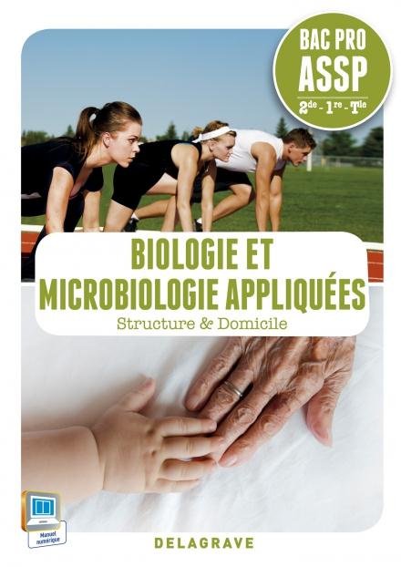 Emprunter Biologie et microbiologie appliquées 2e, 1re, Tle Bac Pro ASSP. Structure & Domicile livre