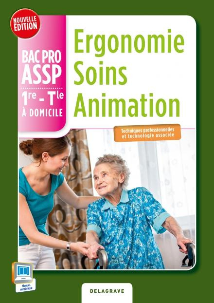 Emprunter Ergonomie Soins Animation 1e-Tle Bac Pro ASSP à domicile livre