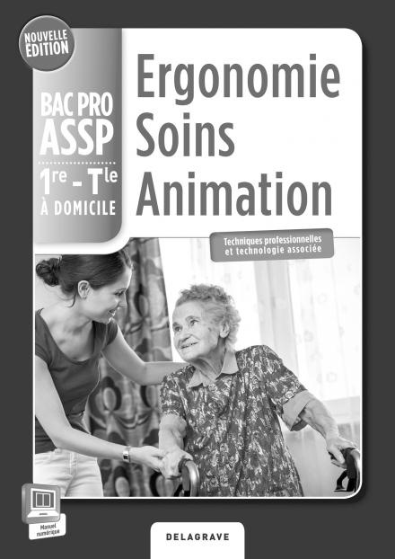Emprunter Ergonomie soins animation 1e term bac pro assp option domicile professeur 2015 livre