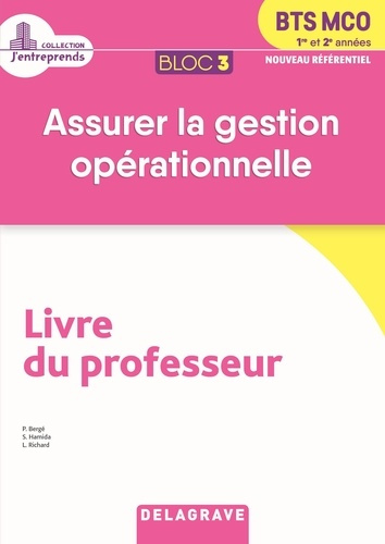 Emprunter Assurer la gestion opérationnelle BTS MCO 1re et 2e années Bloc 3. Livre du professeur, Edition 2019 livre