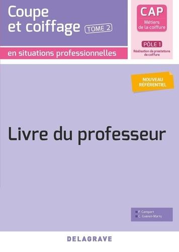 Emprunter CAP Métiers de la coiffure Pôle 1. Tome 2, Coupe et coiffage en situations professionnelles. Livre d livre