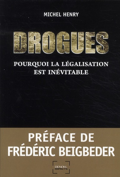 Emprunter Drogues : Pourquoi la législation est inévitable livre