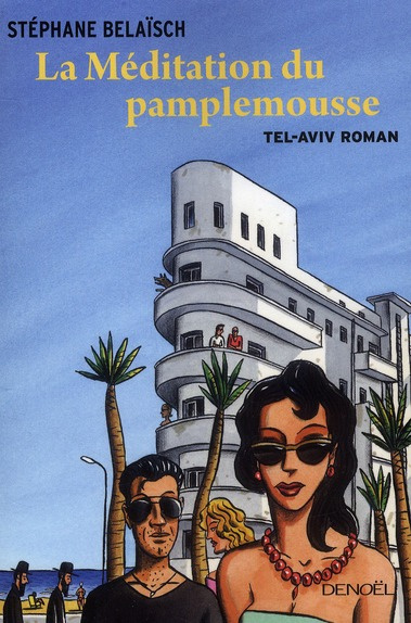 Emprunter La Méditation du pamplemousse. Tel-Aviv roman livre