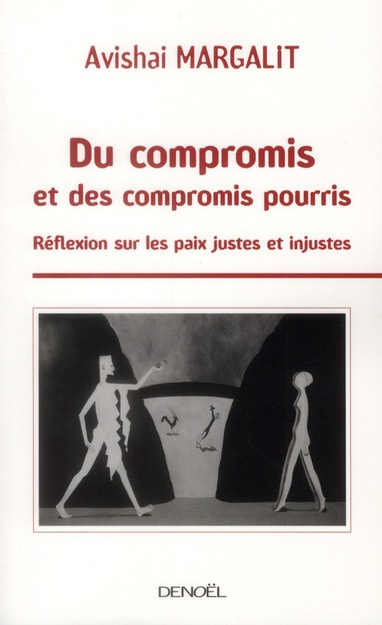 Emprunter Du compromis et des compromis pourris. Réflexion sur les paix justes et injustes livre