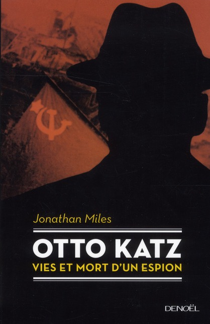 Emprunter Otto Katz. Vie et mort d'un espion (1895-1952) livre