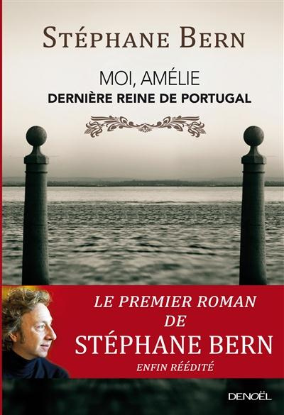 Emprunter Moi, Amélie, dernière reine de Portugal livre