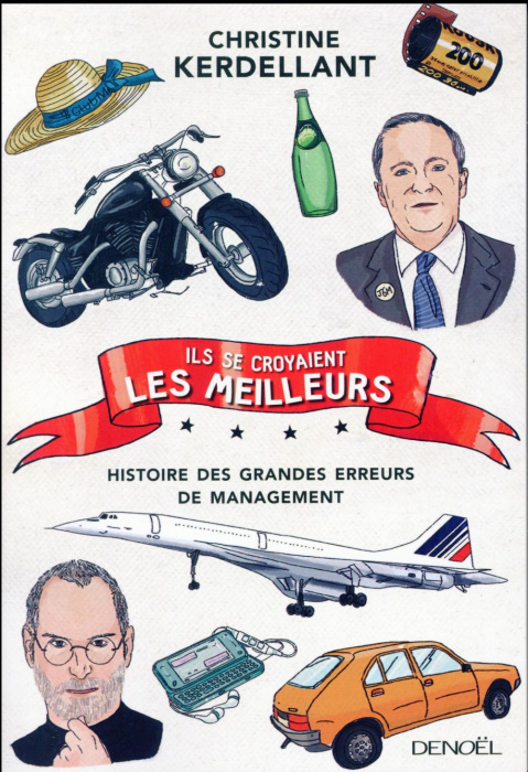 Emprunter Ils se croyaient les meilleurs... Histoire des grandes erreurs de management livre