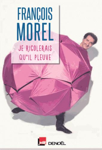 Emprunter Je rigolerais qu'il pleuve. Chroniques 2013-2015 livre