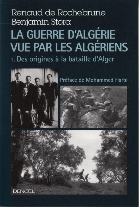 Emprunter La guerre d'Algérie vue par les Algériens. Tome 1, Des origines à la bataille d'Alger livre
