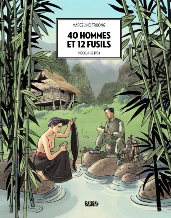 Emprunter 40 hommes et 12 fusils. Indochine 1954 livre