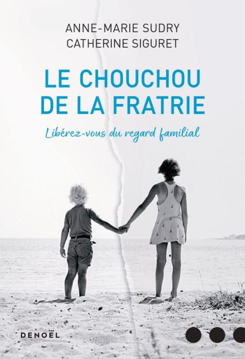 Emprunter Chouchou ou mal aimé ? Libérez-vous du regard familial livre