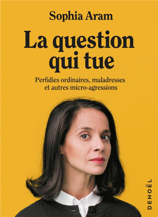 Emprunter La question qui tue. Perfidies ordinaires, maladresses et autres micro-agressions livre
