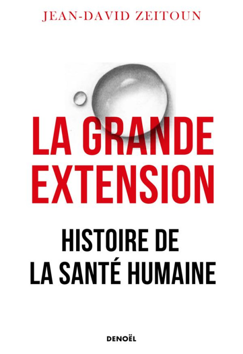 Emprunter La grande extension. Histoire de la santé humaine livre