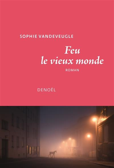 Emprunter Feu le vieux monde livre