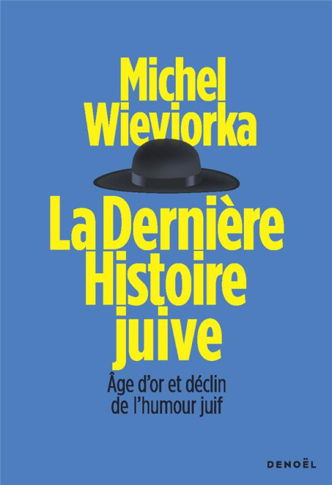 Emprunter La dernière histoire juive. Age d'or et déclin de l'humour juif livre