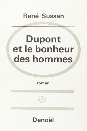Emprunter Dupont et le bonheur des hommes livre