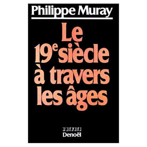 Emprunter Le 19e siècle à travers les âges livre