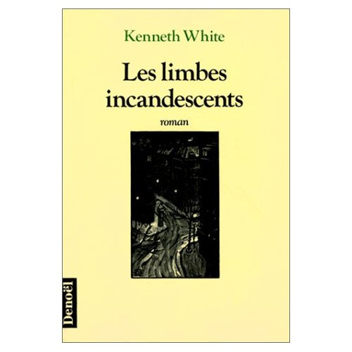 Emprunter Les Limbes incandescents ou le Livre des sept chambres livre