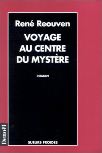 Emprunter Voyage au centre du mystère livre